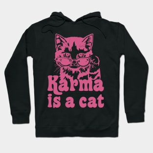 Karma is a cat Hoodie